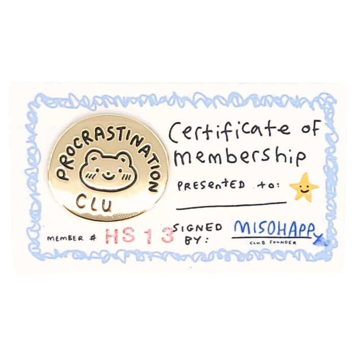 Enamel Pin - Procrastination Club by Mis0 Happy