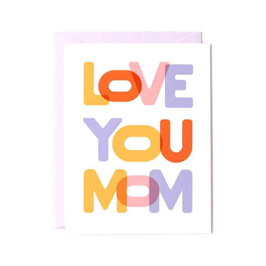Card - Mother's Day - Love You Mom by Graphic Anthology